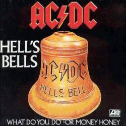 AC-DC : Hell's Bells - What Do You Do for Money Honey